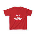 Kids Tee — “Do It NOW / DONE” Motivational Red Shirt